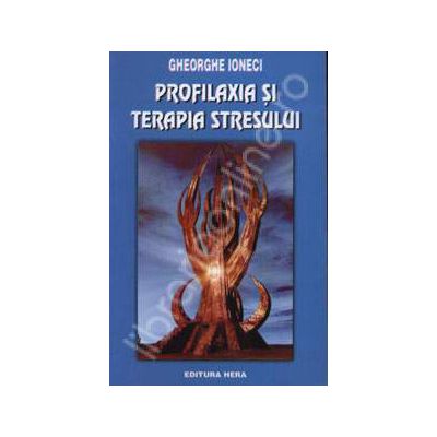 Profilaxia si terapia stresului