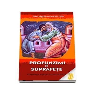 Profunzimi si suprafete. Constiinta si tinutul curat al inimii