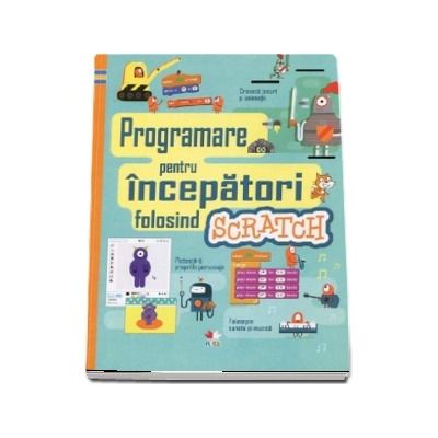 Programare pentru incepatori folosind Scratch