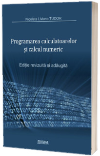 Programarea calculatoarelor si calcul numeric