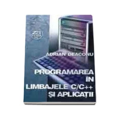 Programarea in Limbajele C/C++ si aplicatii