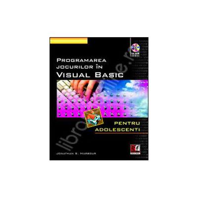 Programarea jocurilor in Visual Basic - Contine CD