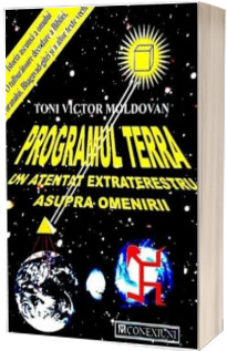 Programul Terra - Un atentat extraterestru asupra omenirii