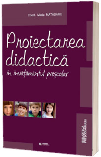 Proiectarea didactica in invatamantul prescolar
