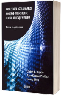 Proiectarea oscilatoarelor moderne cu microunde pentru aplicatii wireless. Teorie si optimizare