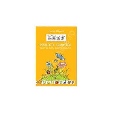 Proiecte tematice I, pentru 3-5 ani