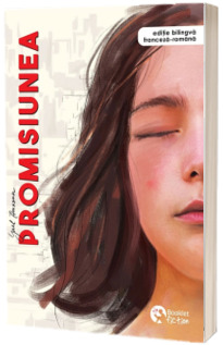 Promisiunea. Editie bilingva, Franceza-Romana