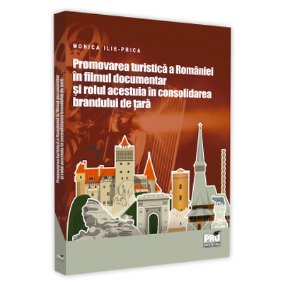 Promovarea turistica a Romaniei in filmul documentar si rolul acestuia in consolidarea brandului de tara