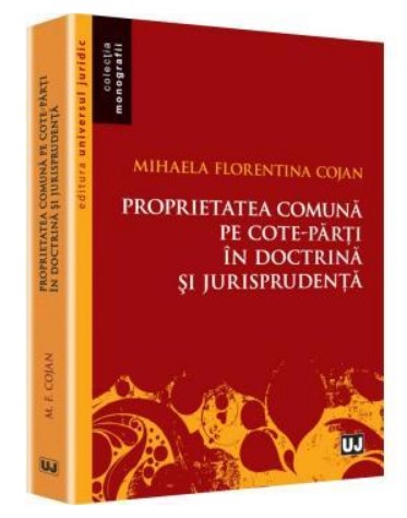 Proprietatea comuna pe cote - parti in doctrina si jurisprudenta