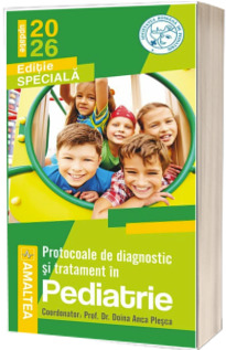 Protocoale de diagnostic si tratament in pediatrie, editia 2026