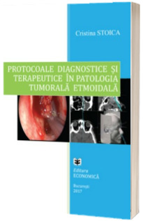 Protocoale diagnostice si terapeutice in patologia tumorala etmoidala