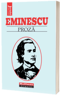 Proza - Mihai Eminescu, editia 2021