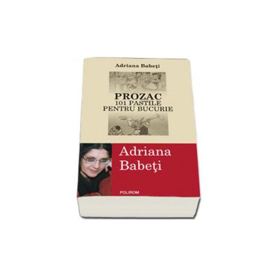 Prozac. 101 pastile pentru bucurie