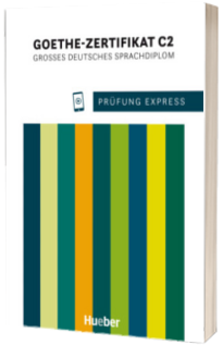 Prufung Express - Goethe-Zertifikat C2