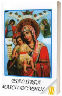 Psaltirea Maicii Domnului (coperta necartonata, scris normal)