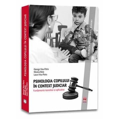 Psihologia copilului in context judiciar