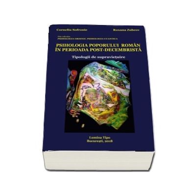 Psihologia poporului roman in perioada post decembrista. Tipologii de supravietuire