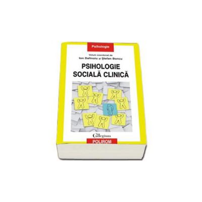 Psihologie sociala clinica (Ion Dafinoiu)