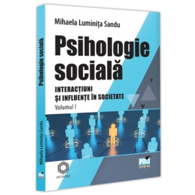 Psihologie sociala. Volumul I.