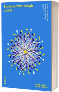Psihoneuroimunologie umana - Kavita Vedhara (Psihologie si Psihoterapie)
