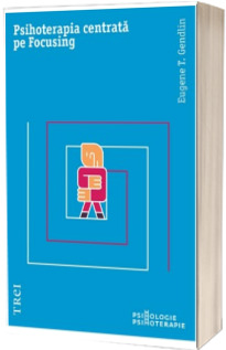 Psihoterapia centrata pe Focusing