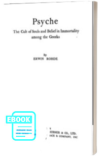 Psyche: The Cult of Souls and Belief in Immortality among the Greeks