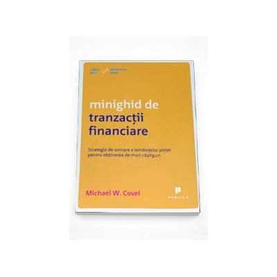 Minighid de tranzactii financiare - Strategia de urmare a tendintelor pietei pentru obtinerea de mari castiguri
