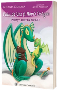 Puiul de urs si Mama Dragon. Povesti de suflet