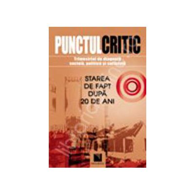 Punctul critic. Starea de fapt dupa 20 de ani.