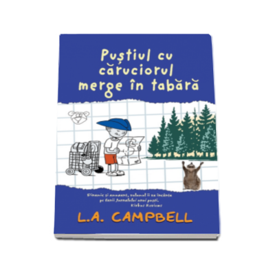 Pustiul cu caruciorul merge in tabara - L.A. Campbell