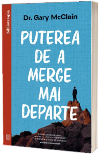 Puterea de a merge mai departe