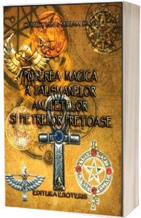 Puterea magica a talismanelor, amuletelor si pietrelor pretioase