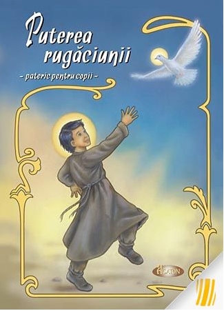 Puterea rugaciunii - pateric pentru copii