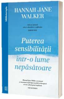 Puterea sensibilitatii intr-o lume nepasatoare