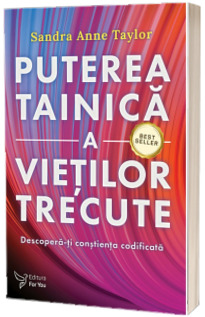 Puterea tainica a vietilor trecute