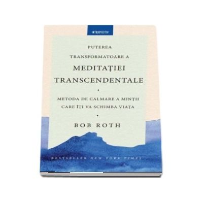 Puterea transformatoare a meditatiei transcendentale