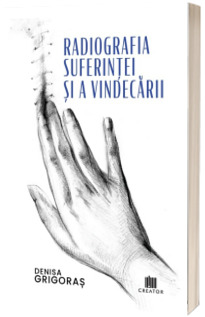 Radiografia suferintei si a vindecarii