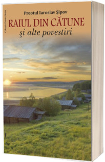 Raiul din catune si alte povestiri