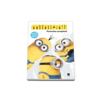 Minionii - Povestea completa (Editie ilustrata)