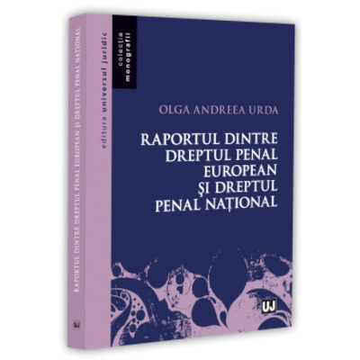 Raportul dintre dreptul penal european si dreptul penal national