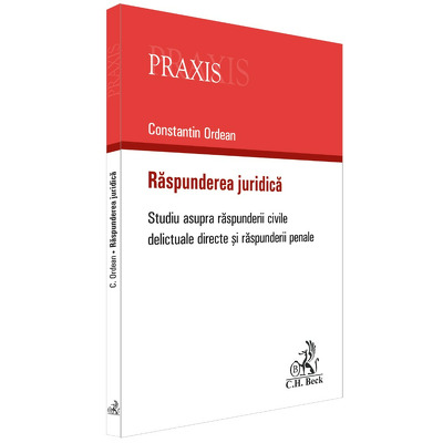 Raspunderea juridica. Studiu asupra raspunderii civile delictuale directe si raspunderii penale