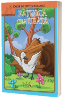 Ratusca cea urata. Carte de citit si colorat