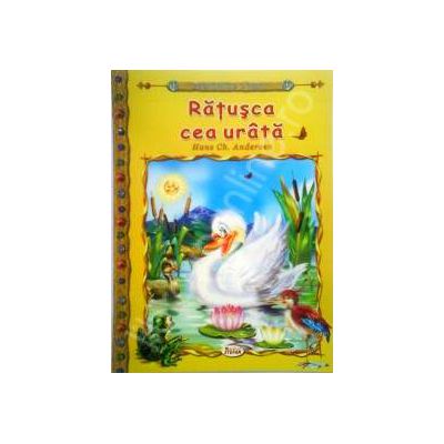 Ratusca cea urata, carte ilustrata pentru copii (Colectia Comorile Lumii)