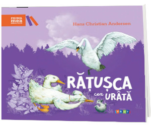 Ratusca cea urata. Colectia Prima mea biblioteca