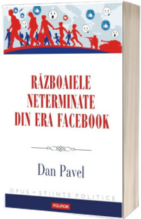Razboaiele neterminate din era Facebook