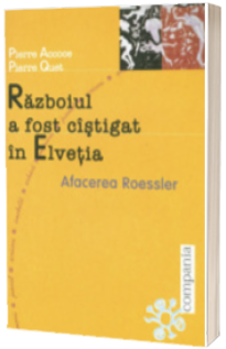 Razboiul a fost castigat in Elvetia