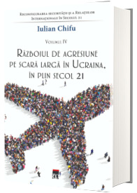 Razboiul de agresiune pe scara larga in Ucraina, in plin secol 21
