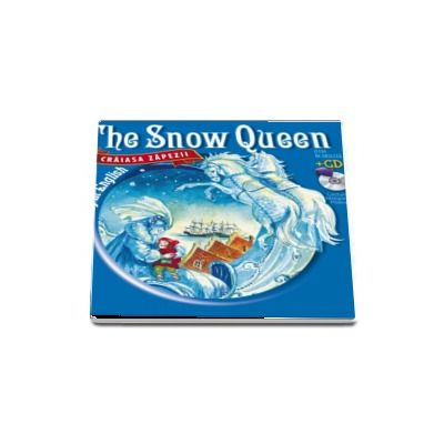 Reading in English. The Snow Queen - Craiasa Zapezii - Carte cu CD audio (Colectia Citim in engleza)