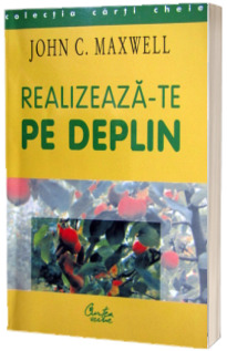 Realizeaza-te pe deplin