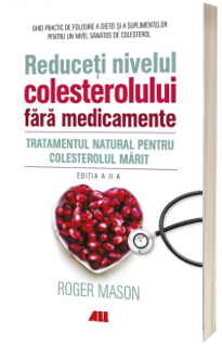 Reduceti nivelul colesterolului fara medicamente
